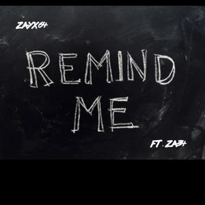 Remind Me Pt2 (feat. Za34) [Explicit]