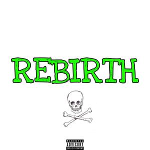 Rebirth (Explicit)