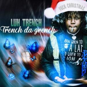 Trench da Grench (Explicit)