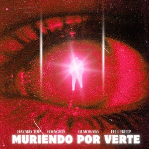 MURIENDO POR VERTE (Explicit)