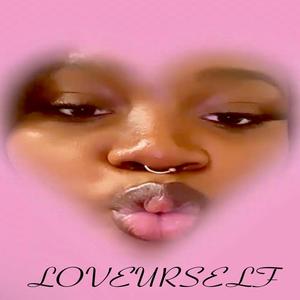 LOVEURSELF (Explicit)