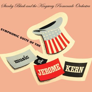 Symphonic Suite Of The Music Of Jerome Kern