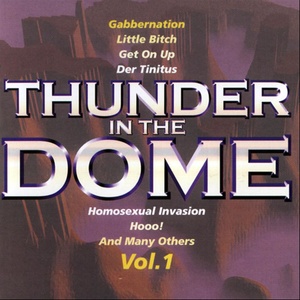 Thunder In The Dome (Keep Hardcore Alive!) - Vol. 1