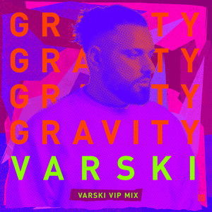 Gravity (Varski VIP Mix)