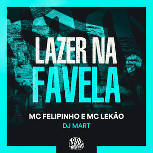 Lazer Na Favela (Explicit)