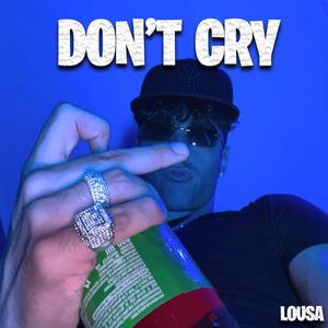 Don't Cry (Explicit)