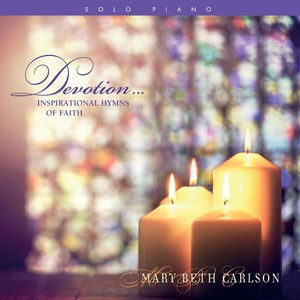 Devotion ... Inspirational Hymns of Faith