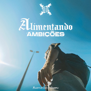 Alimentando Ambições (Explicit)