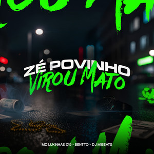 Zé Povinho Virou Mato