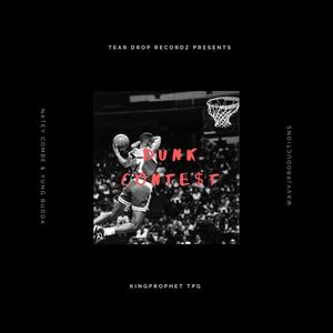 Dunk Contest (feat. Wavyjproductions, Natey Combe & Yung Budda) [Explicit]