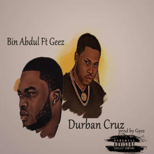 Durban Cruz (feat. Geez) [Explicit]