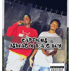 CAPTIONS (with B.A.G BOY)
