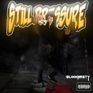 Still Pressure (Explicit)