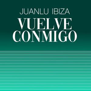 Vuelve Conmigo (Explicit)