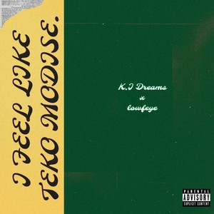 I Feel Like Teko Modise (Explicit)