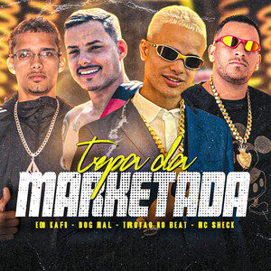 Tropa da Marketada (Explicit)
