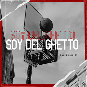 Soy Del Ghetto (Explicit)