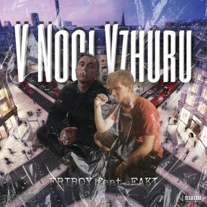 V noci vzhůru (feat. Faki) (Explicit)