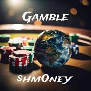 Gamble (Explicit)