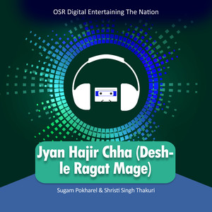 Jyan Hajir Chha (Deshle Ragat Mage) (Original Motion Picture Soundtrack)