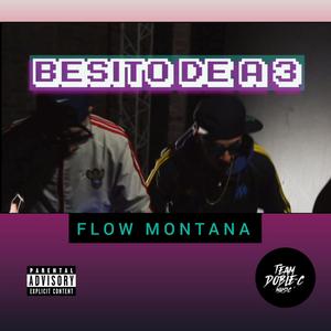 BESITO DE A 3 (feat. FLOW MONTANA) [Explicit]