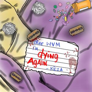 Dying Again (feat. WVM) [Explicit]