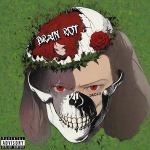 BRAIN ROT (feat. Chubnacio) [Explicit]