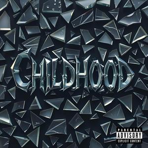 Childhood (feat. Traw) [Explicit]