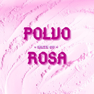 Polvo Rosa (Explicit)