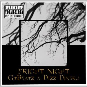 Fright Night (feat. Dizz Dinero) [Explicit]