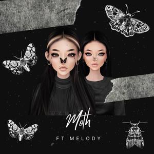 Moth (feat. Melody) [Explicit]