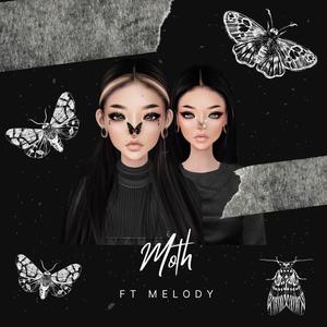 Moth (feat. Melody) (Explicit)