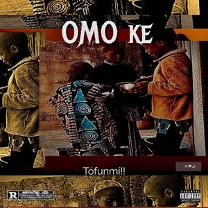 Omo ke (Explicit)