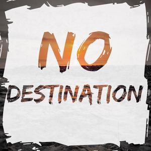 No Destination