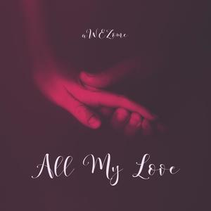 All My Love (Explicit)