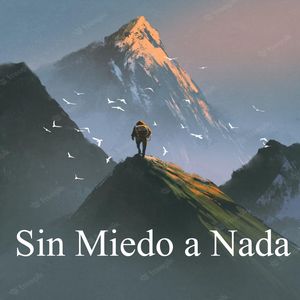 Sin Miedo a Nada