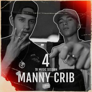 TR Session 4 (feat. Manny Crib) [Explicit]