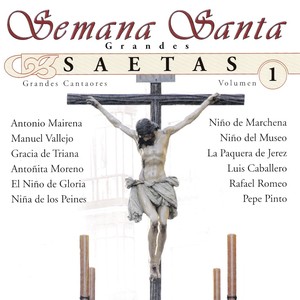 Semana Santa, Grandes Saetas, Vol. 1