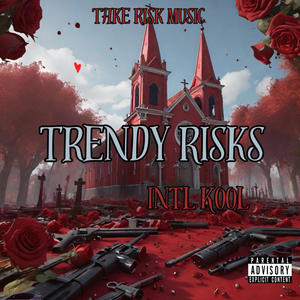 Trendy Risks (Explicit)