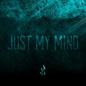 Just My Mind (Explicit)