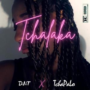 Tchalaka (feat. Tchapalo) (Explicit)