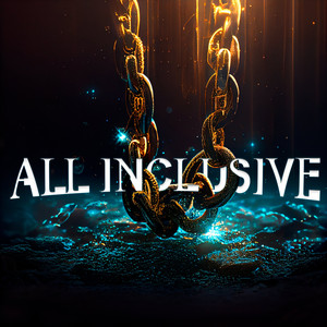 ALL INCLUSIVE (Explicit)