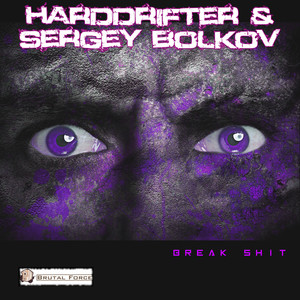 Break Shit (Brutal Force Remix|Explicit)