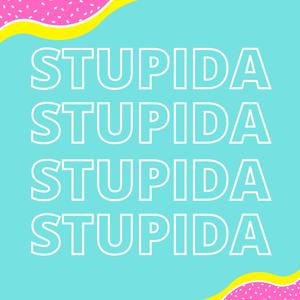 Stupida (feat. VIPERA) [Explicit]
