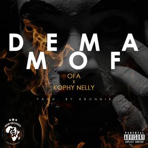 Dema Mof(Their Mouth)[feat. Kophy Nelly] (Explicit)