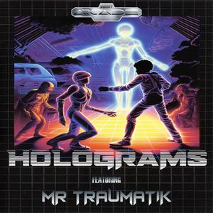 HOLOGRAMS (feat. Mr Traumatik)
