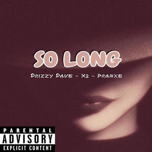 SO LONG (feat. X2 & Pranxe) [Explicit]