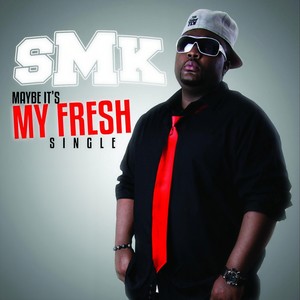 Maybe It's My Fresh