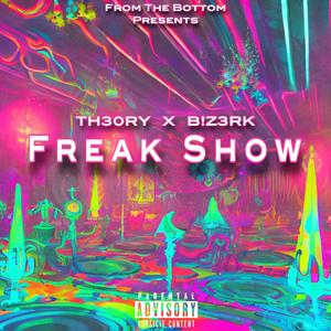 Freak Show (feat. B!z3rk) [Explicit]