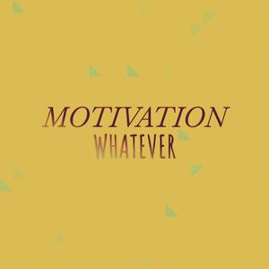 Motivation Whatever